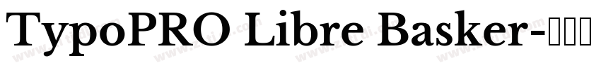 TypoPRO Libre Basker字体转换